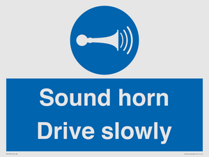 Sound horn Drive slowly
